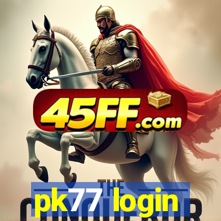 pk77 login